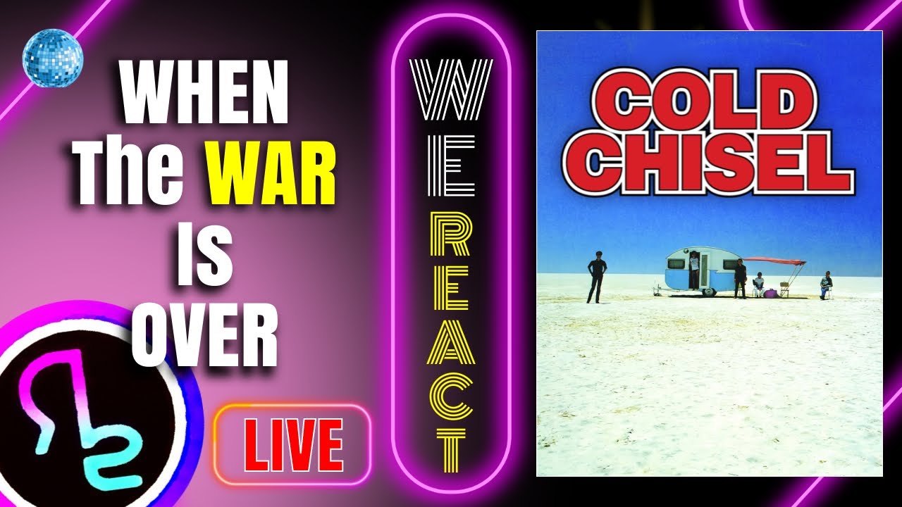 We React To Cold Chisel - When the War Is Over (LIVE)