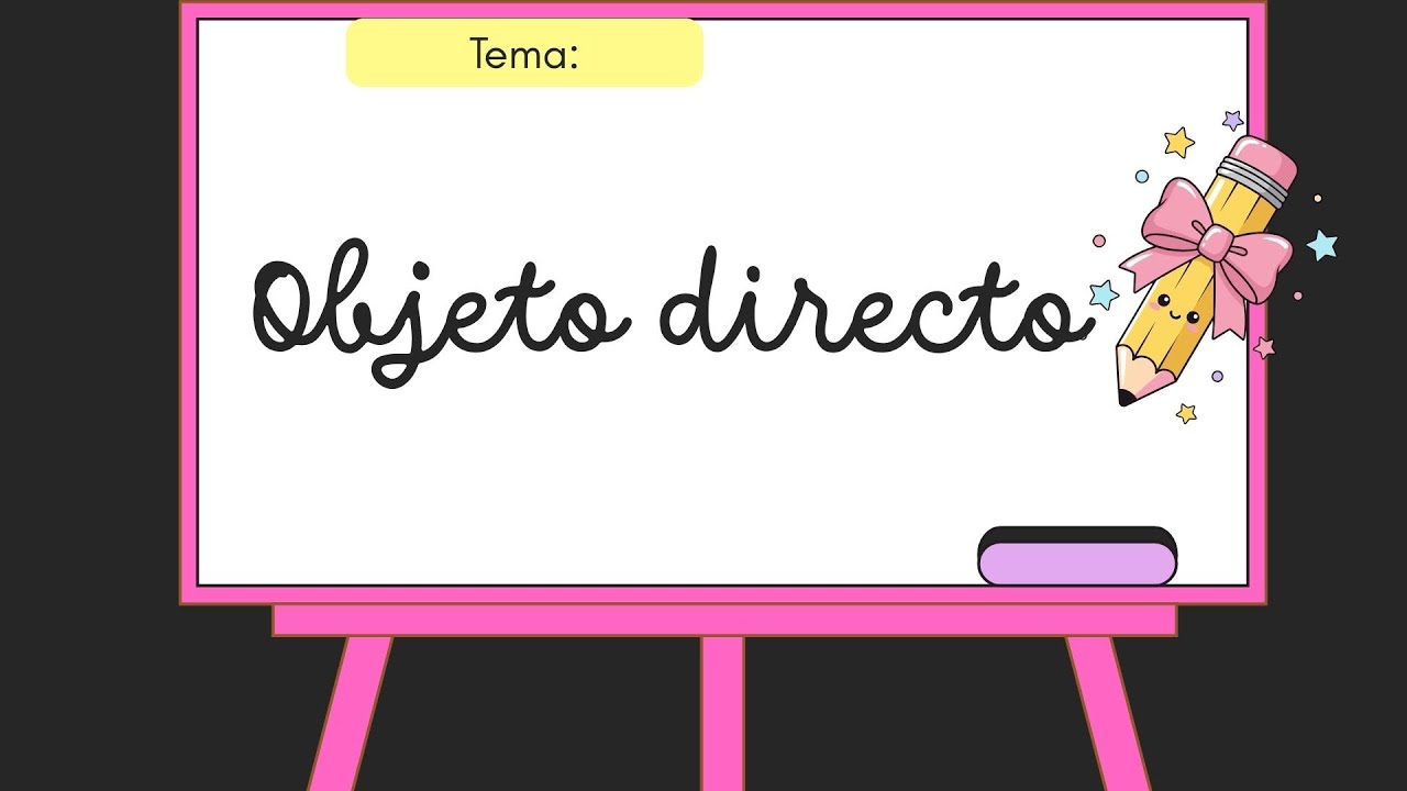 Objeto Directo (OD): ¿Cómo reconocerlo fácil? - Prácticas del Lenguaje 6° Primaria (PBA)