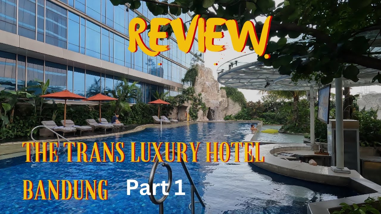 REVIEW KAMAR & FASILITAS THE TRANS LUXURY HOTEL BANDUNG PART 1‼️| REKOMENDASI HOTEL MEWAH DI BANDUNG