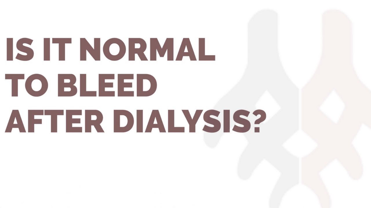 Is It Normal to Bleed After Dialysis? | Aubrey Harman, APRN