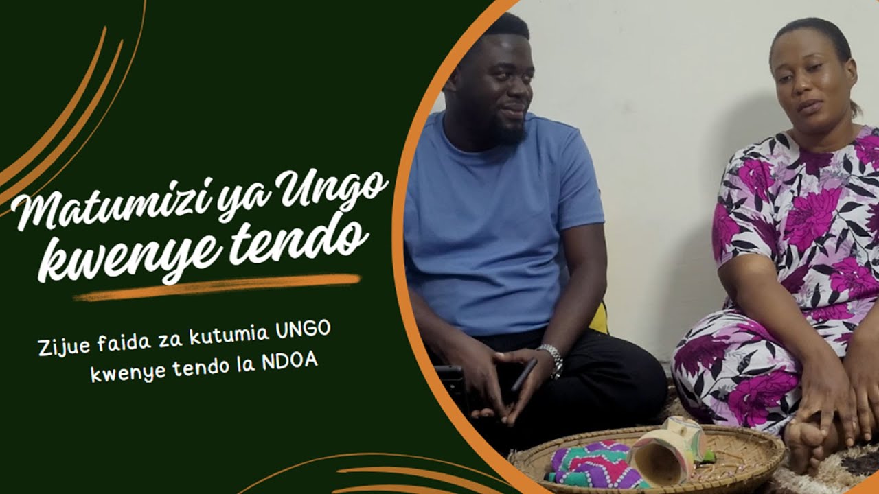 KUNGWI DUME: MATUMIZI YA UNGO KWENYE TENDO LA NDOA