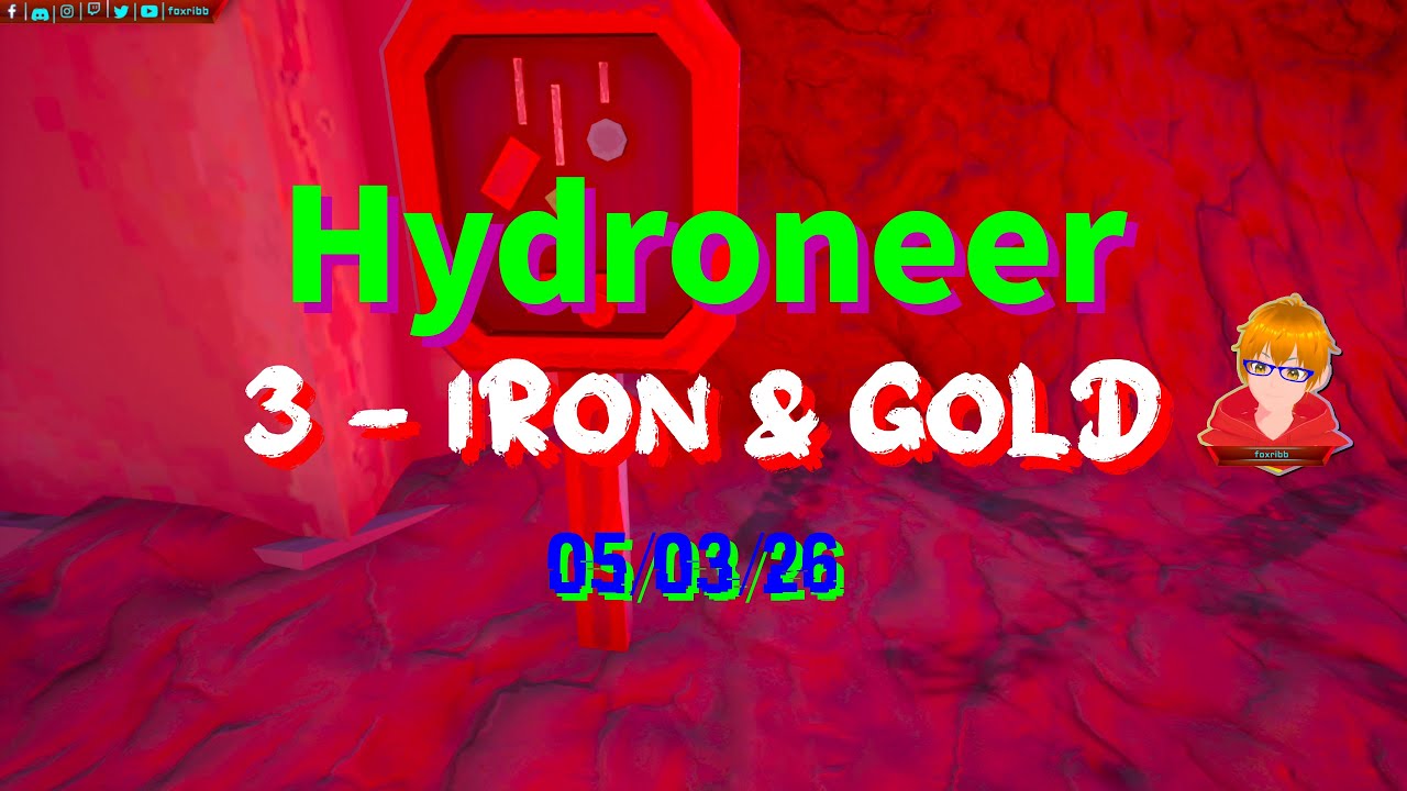 Hydroneer - #3 [4K] - Iron & Gold - 05/03/26