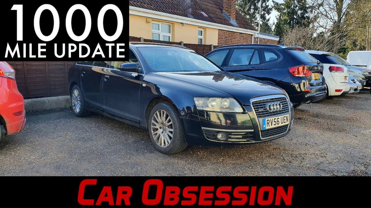 1,000(ish) Mile Update For My CHEAP HIGH MILEAGE Audi A6 Avant