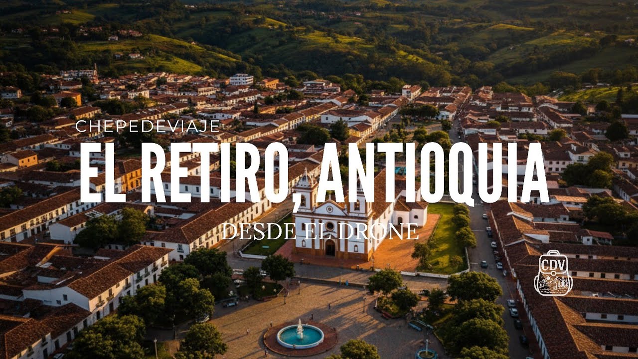 EL RETIRO DESDE EL DRONE 2024 | chepedeviaje 🇨🇴