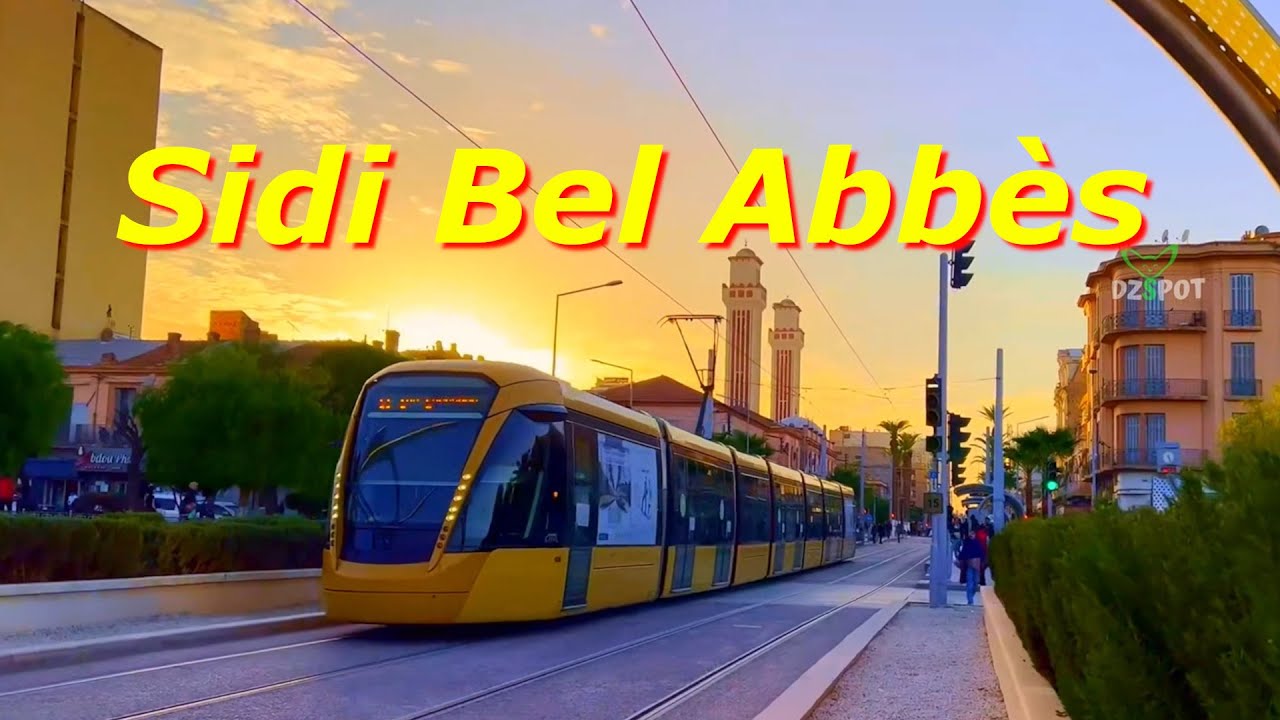 La Ville Historique de Sidi Bel Abbès en Algérie - Voyage Vidéo - 4k