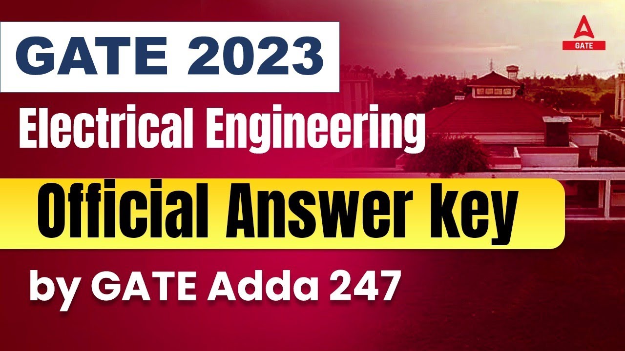 GATE Response Sheet 2023 | Electrical 2023 Answer Key | GATE 2023 Electrical Engineering Answer Key