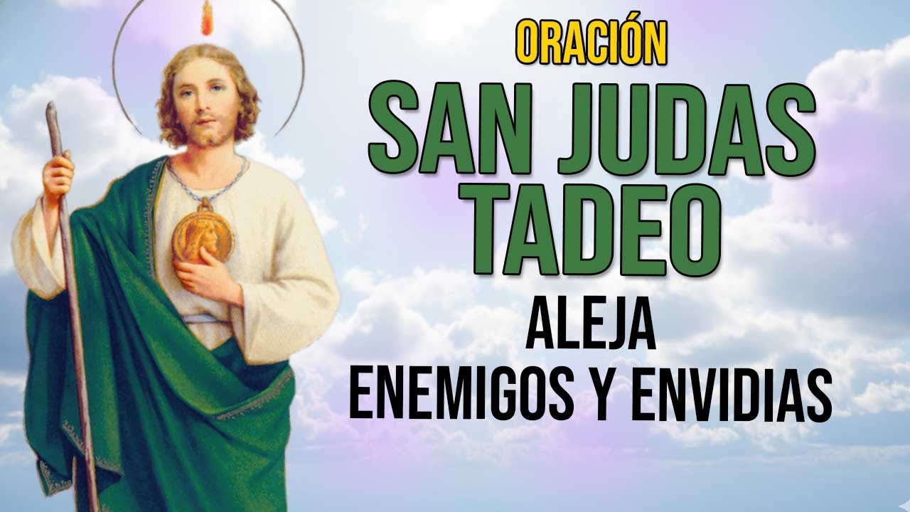 🙏 ¡PODEROSA ORACIÓN A SAN JUDAS TADEO! ALEJA ENEMIGOS Y ENVIDIAS AL INSTANTE