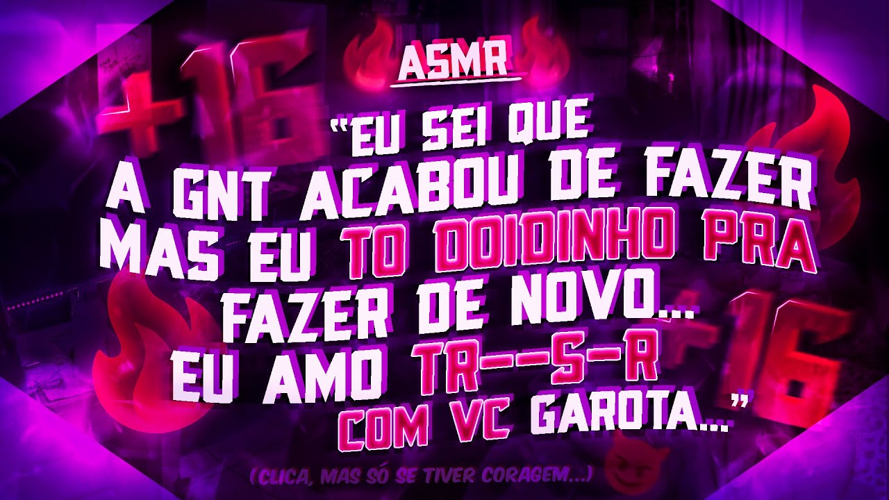 AMOR, QUERO TANTO FAZER DE NOVO... | Asmr Namorado