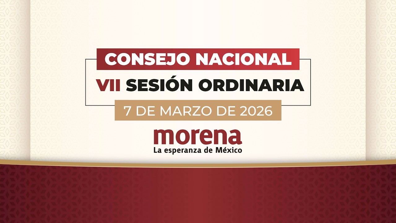 🔴 #EnVivo | VII Consejo Nacional de Morena