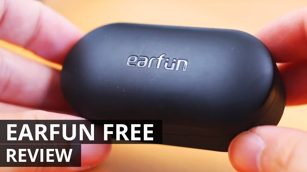 EarFun Free - True wireless earbuds - REVIEW