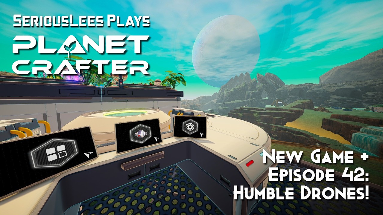 The Planet Crafter | Custom Mode New Game + | Episode 42 | Humble Drones!