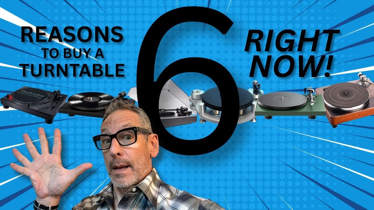 6 Reasons Why You Should BUY a TURNTABLE... RIGHT NOW!