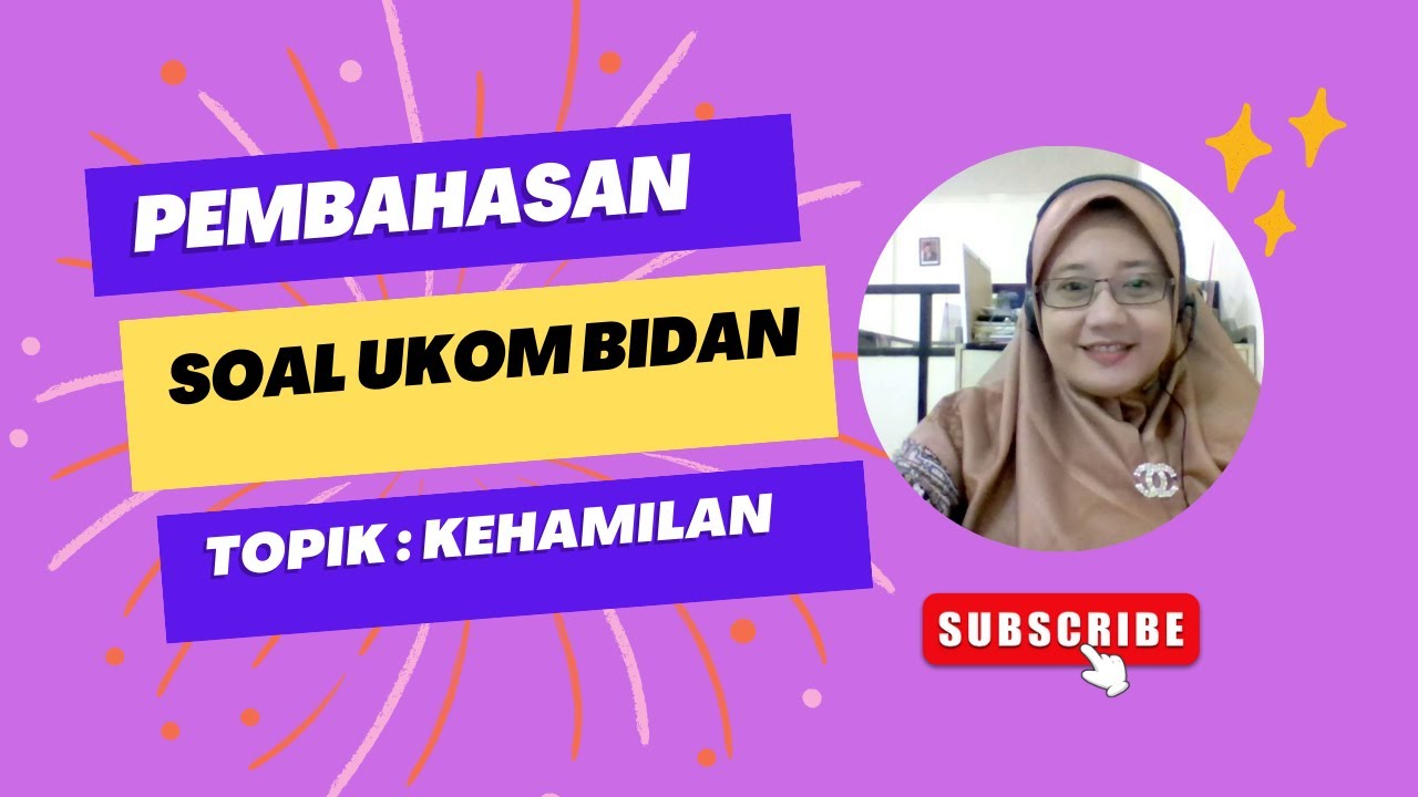 SOAL UKOM BIDAN / UKOM PROFESI BIDAN TOPIK KEHAMILAN FULL PEMBAHASAN
