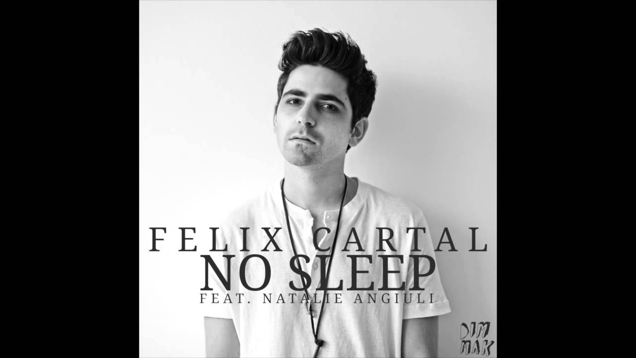 Felix Cartal - No Sleep (feat. Natalie Angiuli)