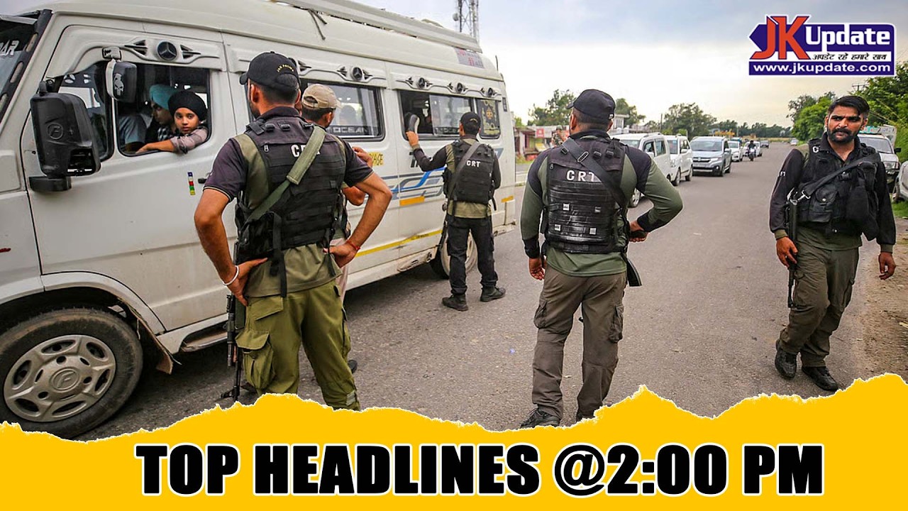 JKupdate Top Headlines @ 2 PM 31 MAY 2026