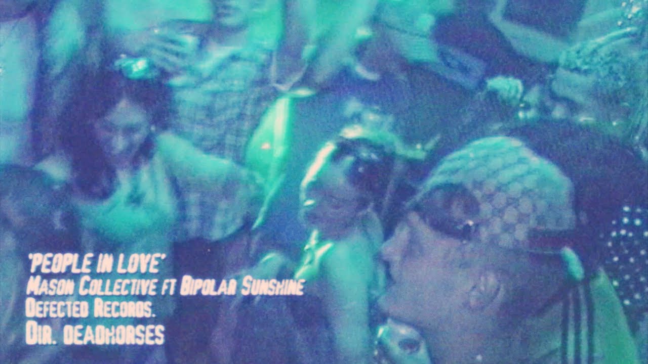 Mason Collective X Bipolar Sunshine - People In Love (Official Music Video)