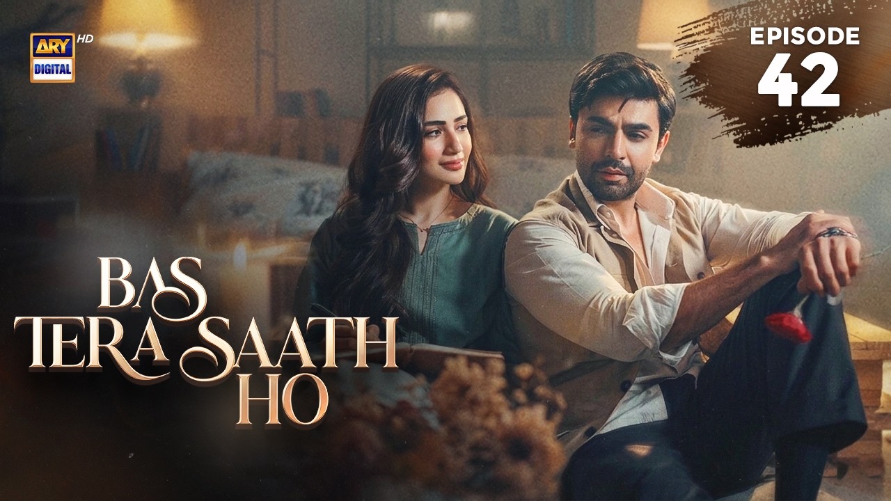 Bas Tera Saath Ho Episode 42 | 22 Sep 2026 | Farhan Saeed | Sana Javed | ARY Digital