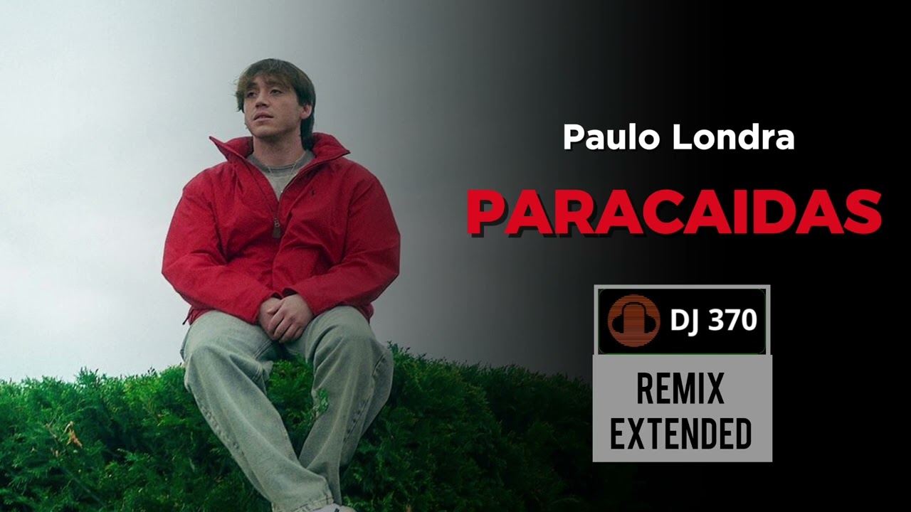 [92 BPM] Paulo Londra - Paracaidas (DJ 370 Remix Extended) 🔥 🔥