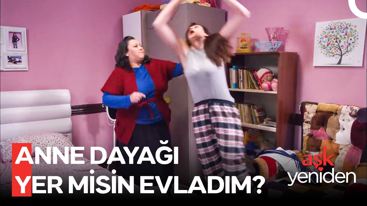 Ya Tozları Alırsın Ya Da Yerden Sa&ccedil;larını Toplarsın - Aşk Yeniden