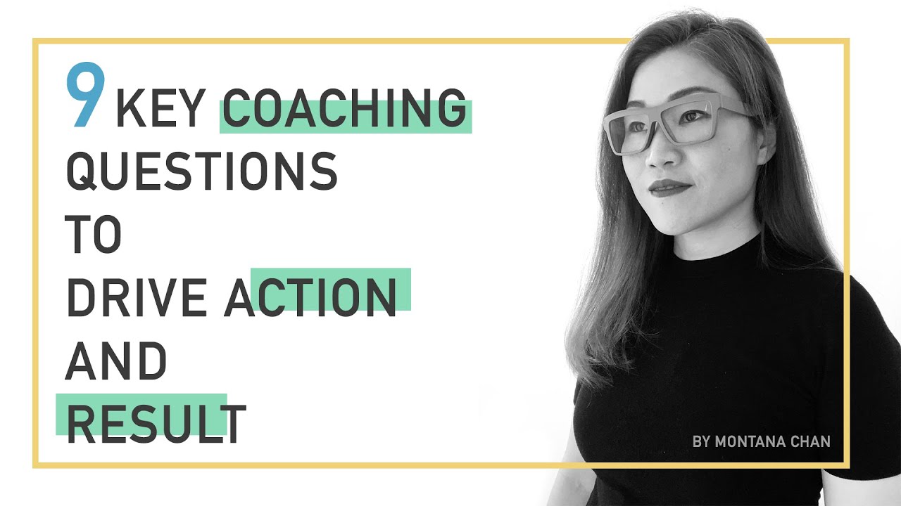 9 Key Coaching Questions To Drive Action And Result