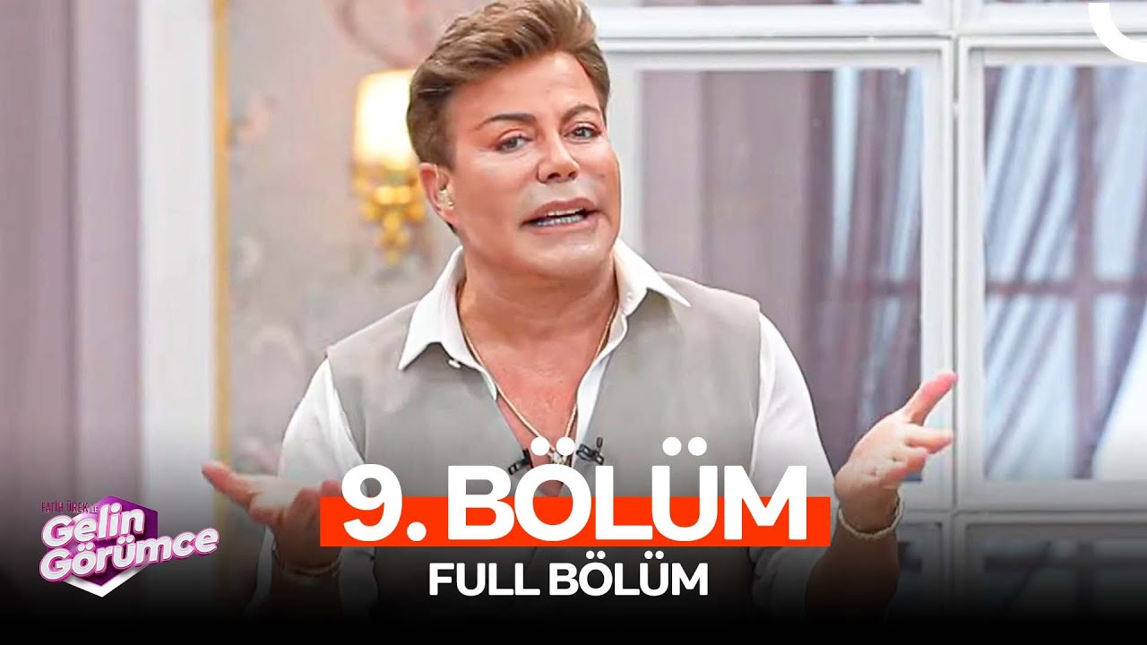 Fatih Ürek ile Gelin Görümce 9. Bölüm