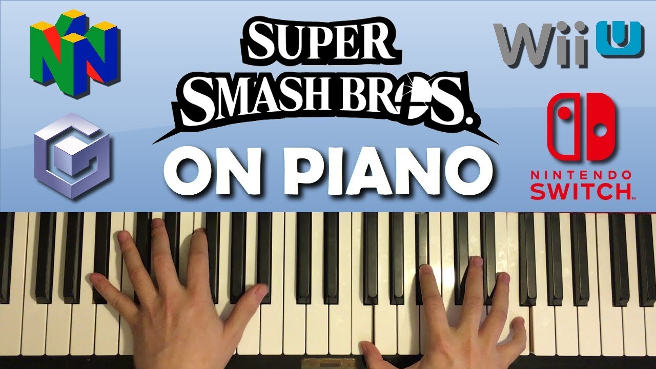 SUPER SMASH BROS. MAIN THEMES ON PIANO (Ultimate, Sm4sh, Brawl, Melee, N64)