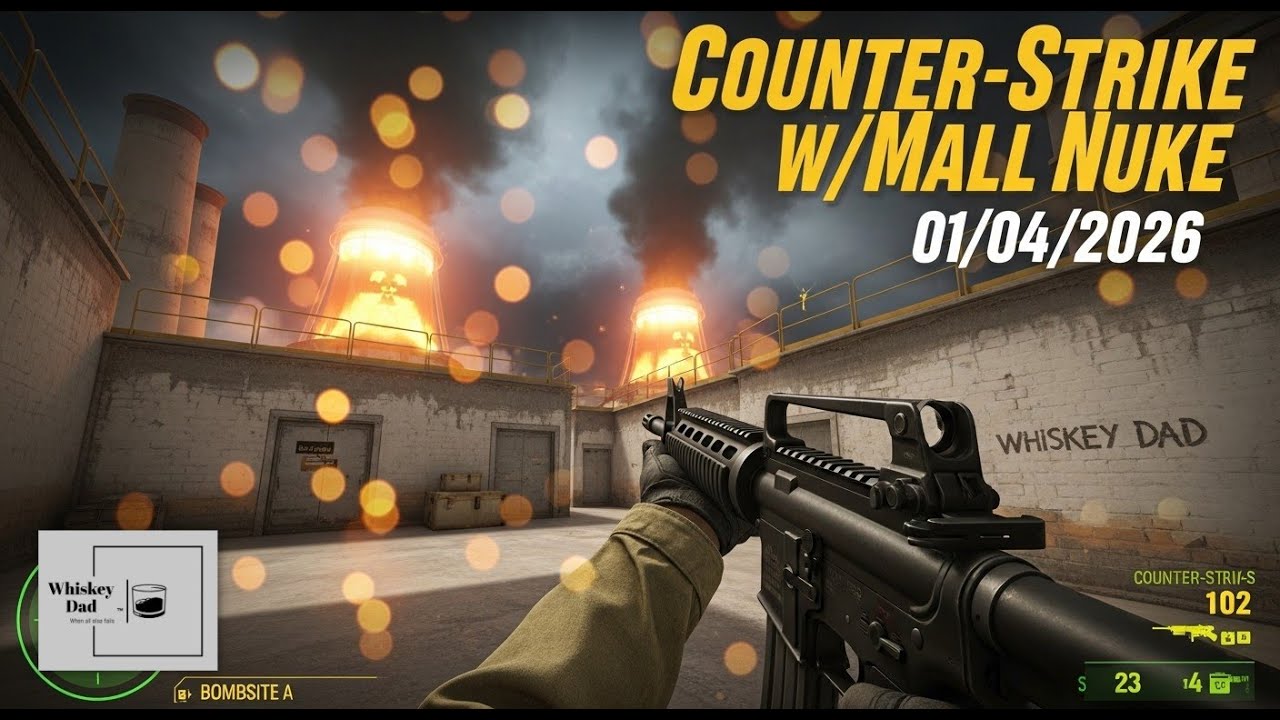 Counter-Strike w/Mall Nuke 01/04/2026