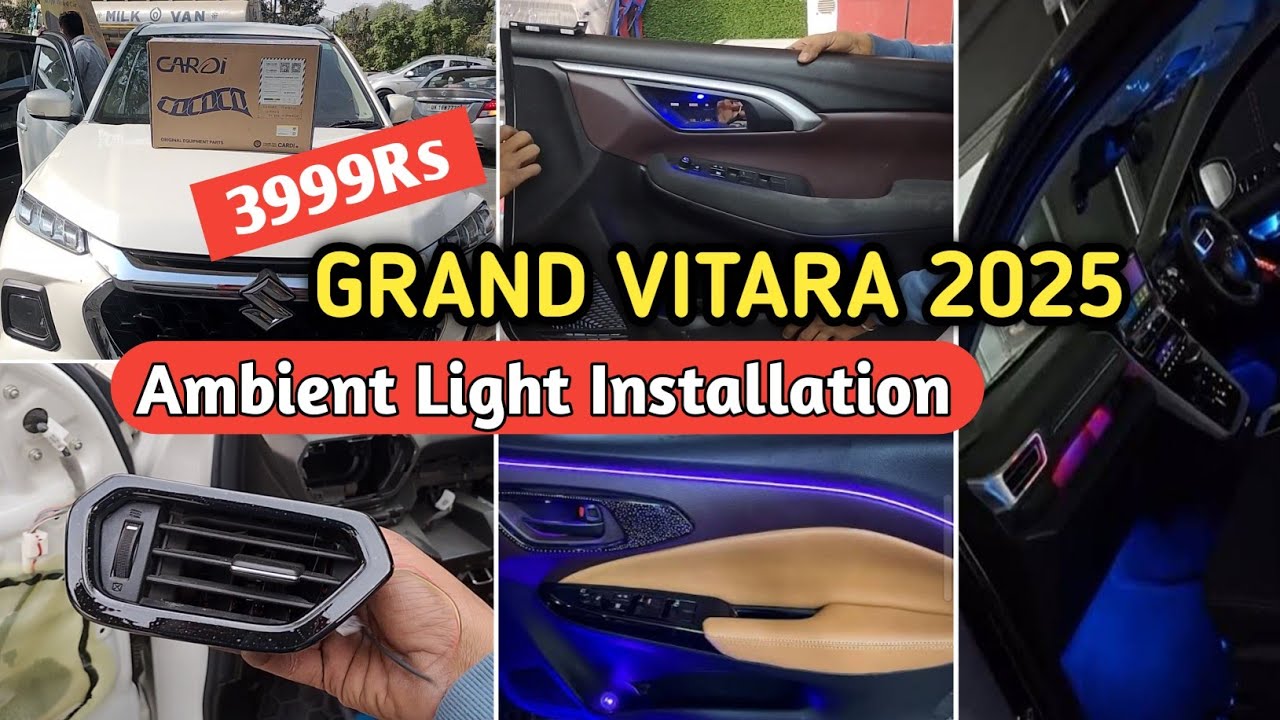 Grand Vitara 2025 Proper Ambient Light Installation ! Ambient Light Installation For Grand Vitara 