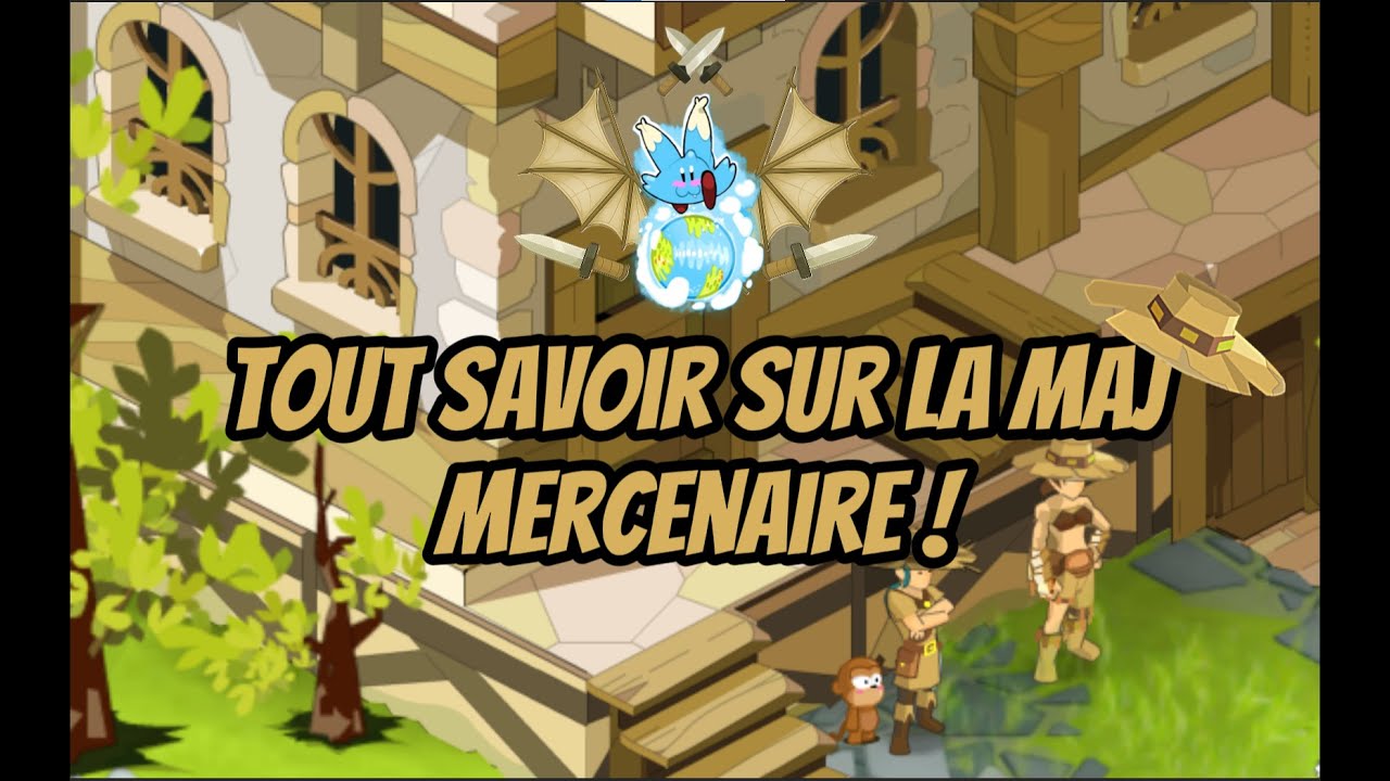 TOUT SAVOIR SUR LA MAJ MERCENAIRE ! DOFUS RÉTRO
