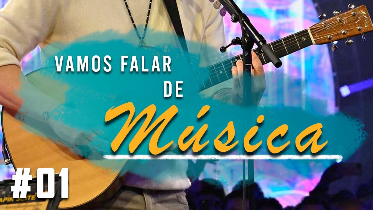 #01 Vamos Conversar sobre Música