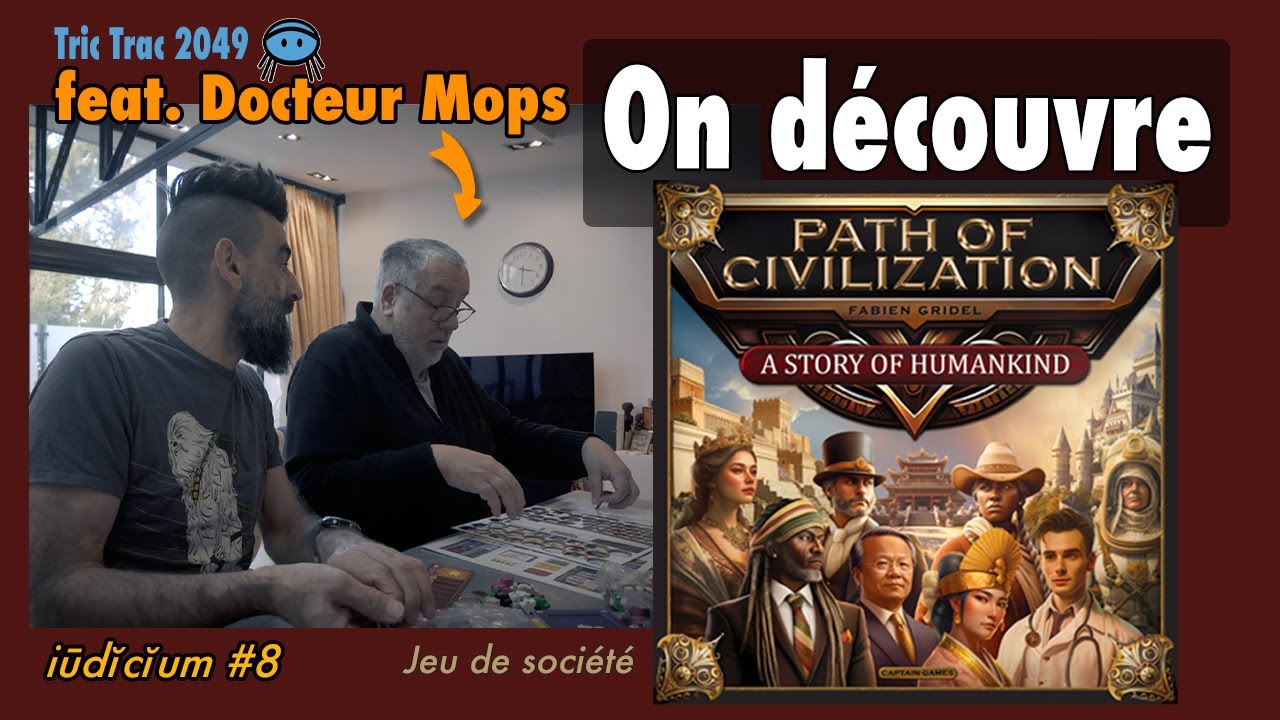 Tric Trac 2049 : Mops et Phal découvrent Path of Civilization de Fabien Gridel