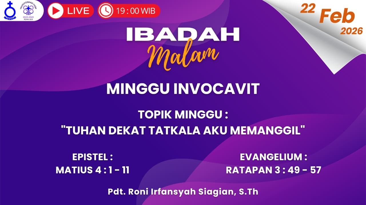 IBADAH MINGGU MALAM | MINGGU INVOCAVIT | 22 FEBRUARI 2026 | PUKUL 17.00 WIB