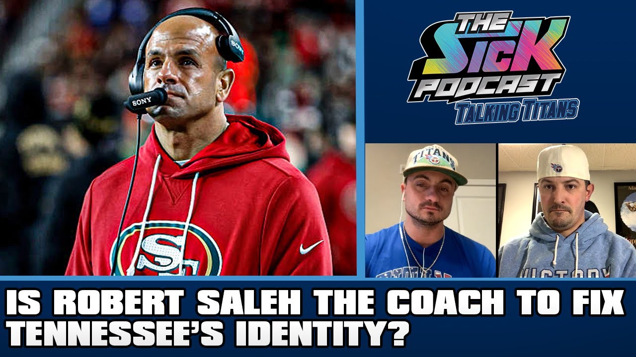 Is Robert Saleh the Coach to Fix Tennessee’s Identity? - Titans Talk #182