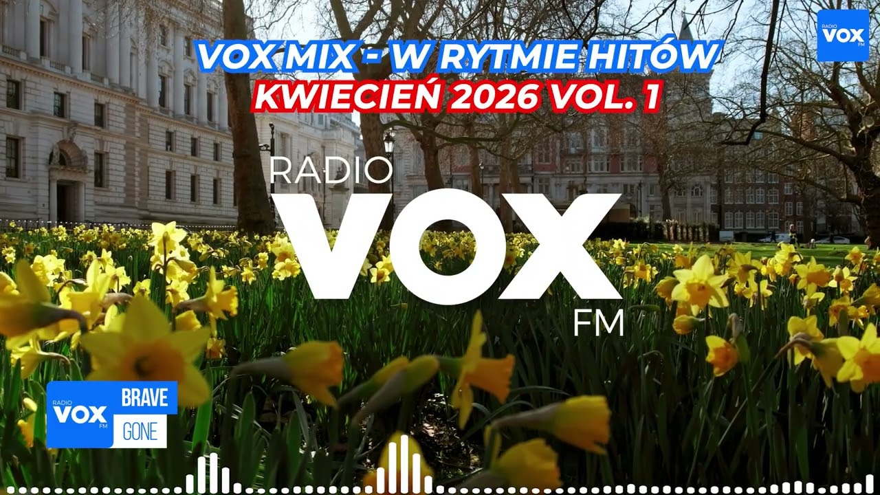 KWIECIEŃ W RYTMIE HIT&Oacute;W - Oficjalny mix VOX FM 2026