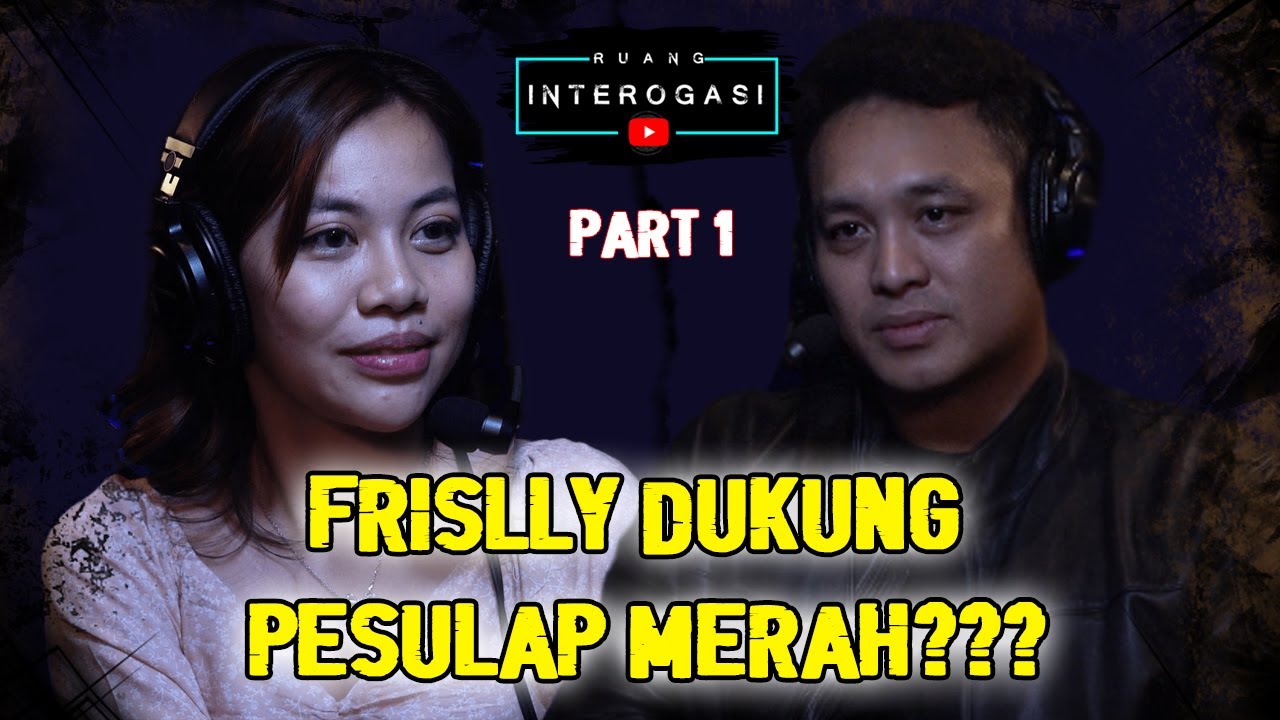 RUANG INTEROGASI: PESULAP MERAH VS DUKUN DI MATA FRISLLY
