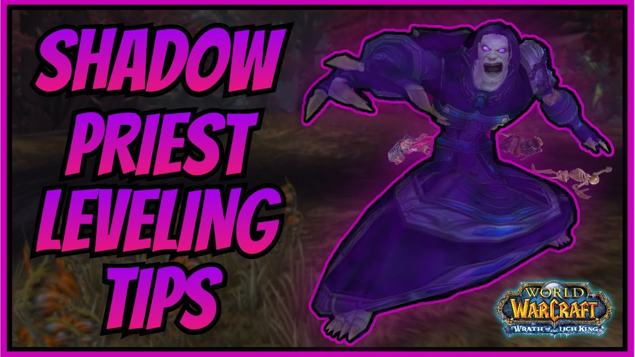 WOTLK Shadow Priest Leveling Tips & Tricks To Improve Your Leveling Speed