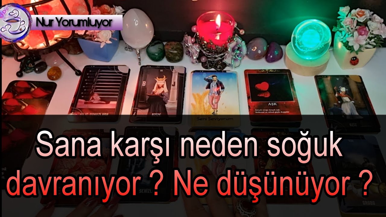 SANA  KARŞI NEDEN SOĞUK ? SENLE İLGİLİ AKLINDAN NELER GEÇİYOR ? #tarotfalı #keşfet