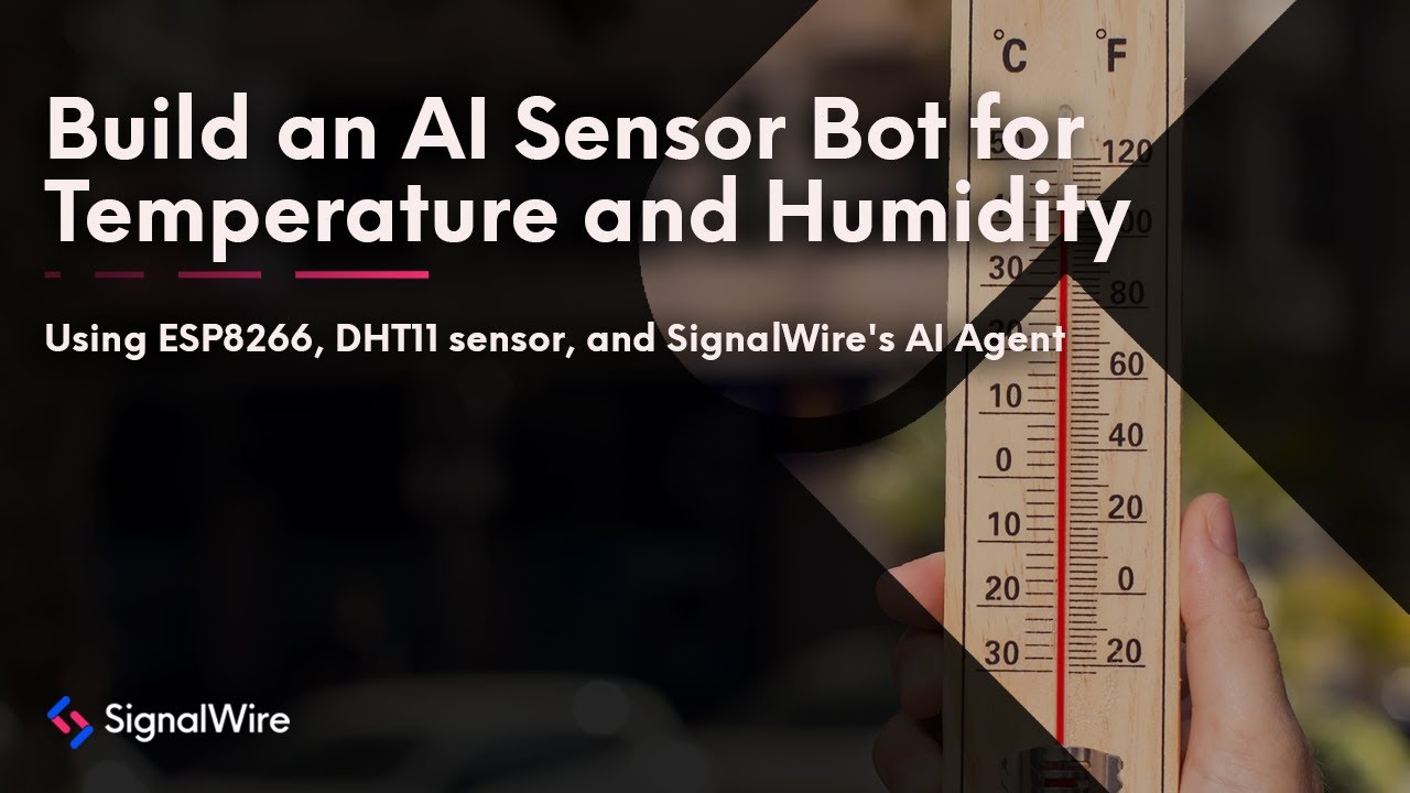 Communicate Temperature and Humidity Data with AI | SignalWire in Seconds Ep. 31