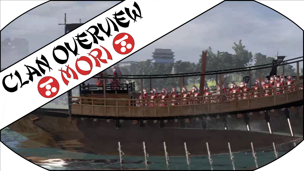 MORI CLAN OVERVIEW - Total War: Shogun 2!