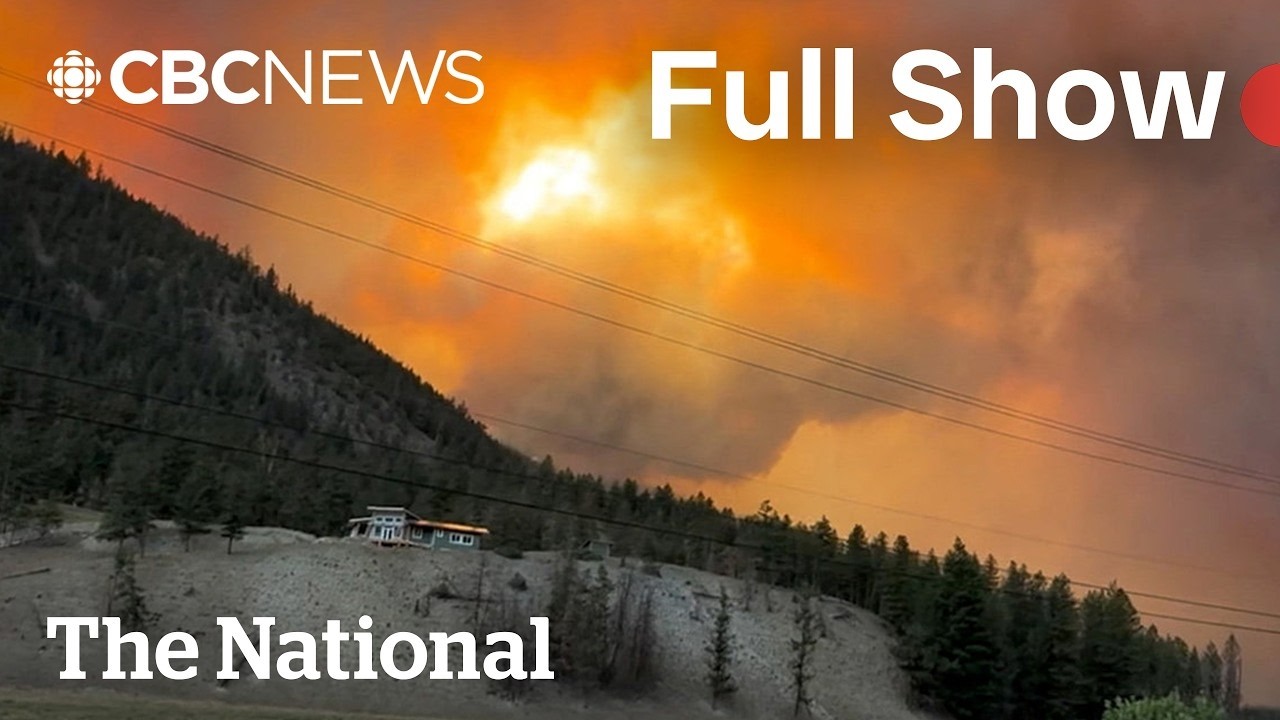 CBC News: The National | Wildfire destroys B.C. buildings