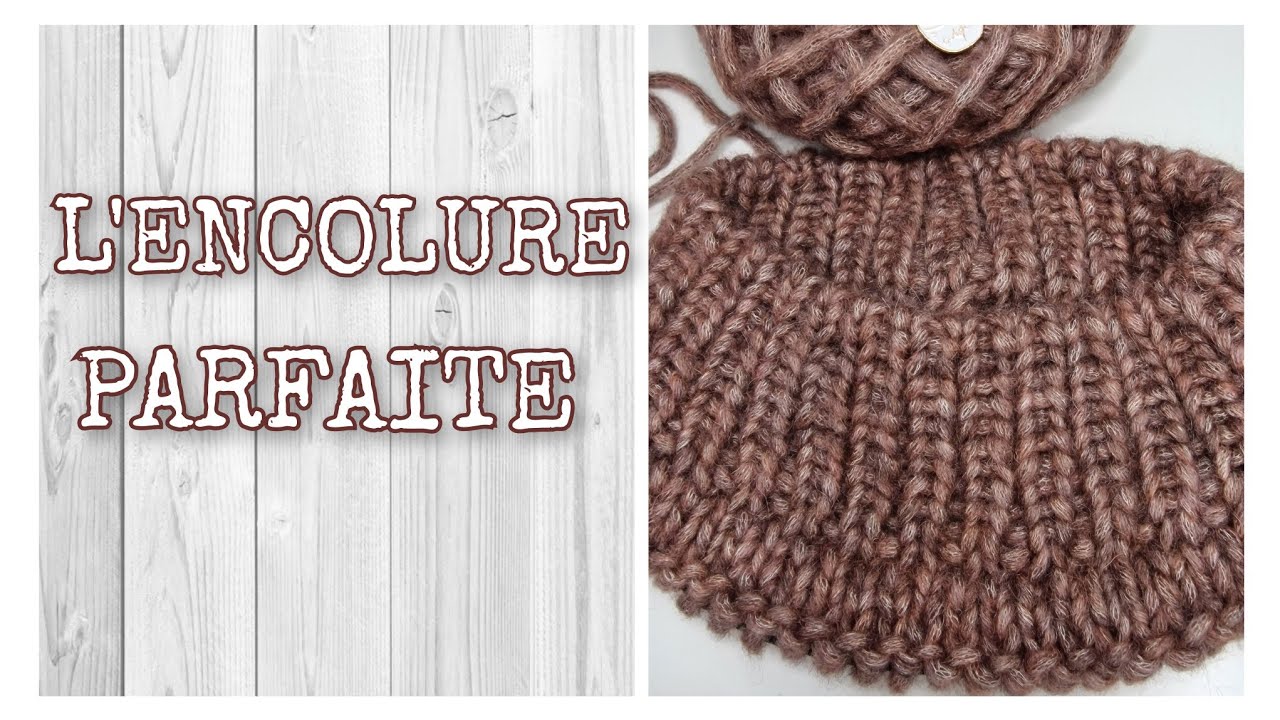 TUTO TRICOT DÉBUTANT✨️FINITION  L'ENCOLURE🧶Cette technique changera votre vie💥Pull basique de A à Z