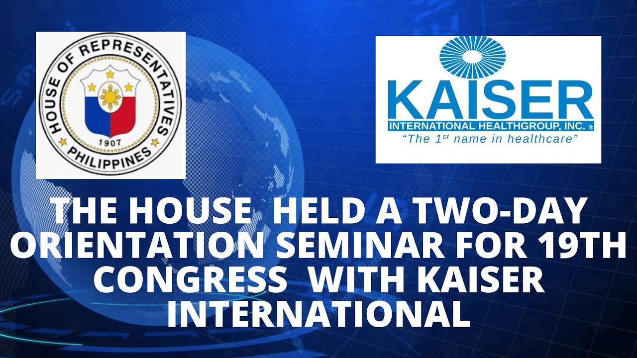 HOUSE holds orientation with KAISER INTERNATIONAL