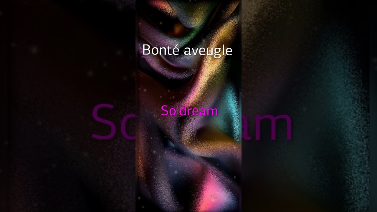 - So'dream - Bonté aveugle -