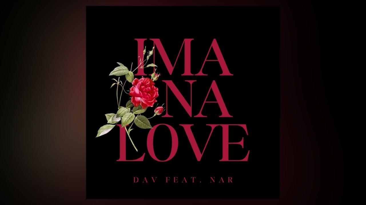 Dav feat. Nar - ImanaLOVE // Դավ,Նար - Իմանալով 