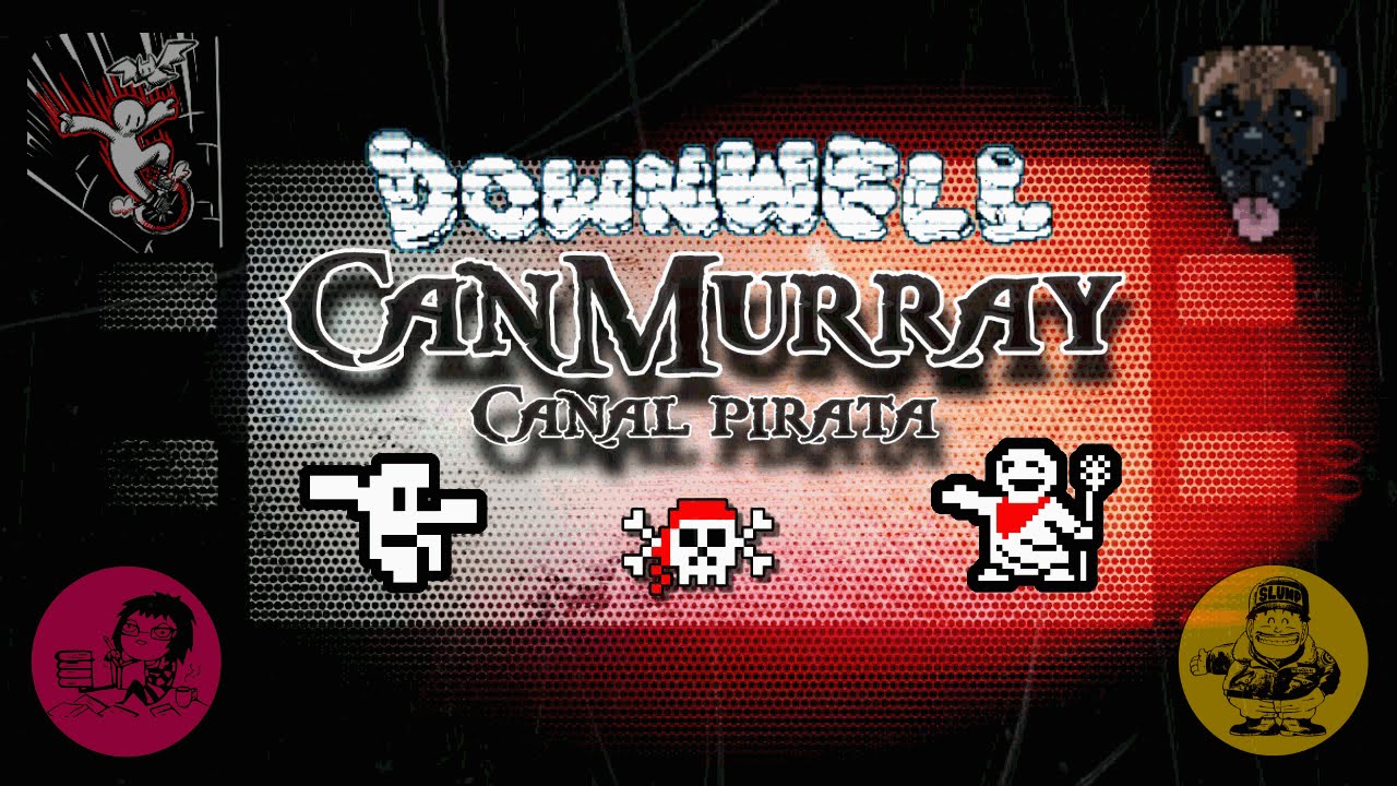 DownWell &iexcl;Mi gozo en un pozo! - CanMurray Show