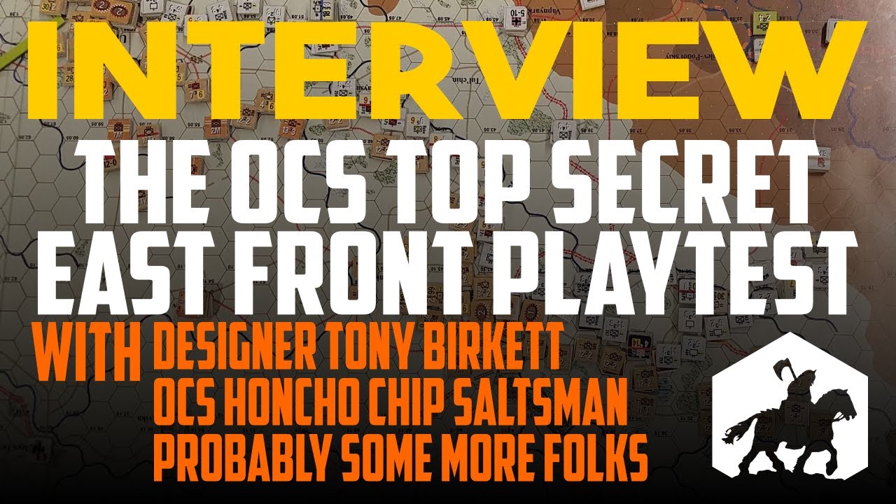 OCS Top Secret Playtest with Antony Birkett and Chip Saltsman