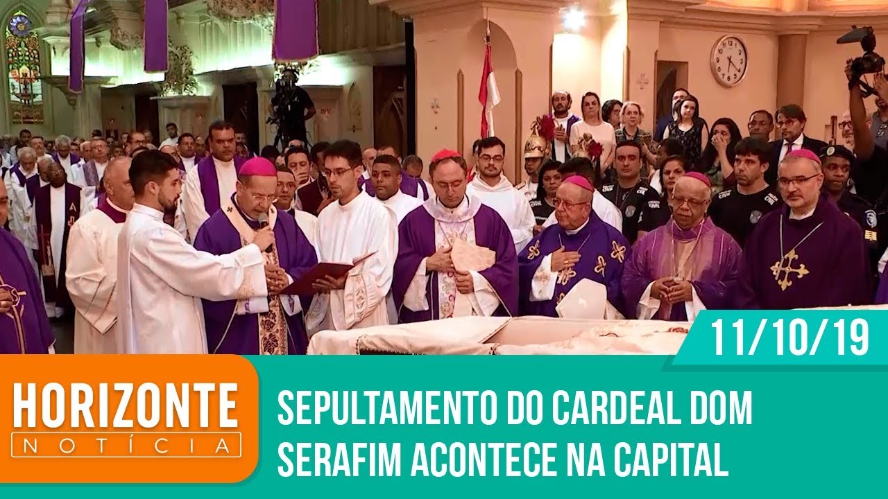 Horizonte Notícia - Sepultamento do cardeal Dom Serafim acontece na capital