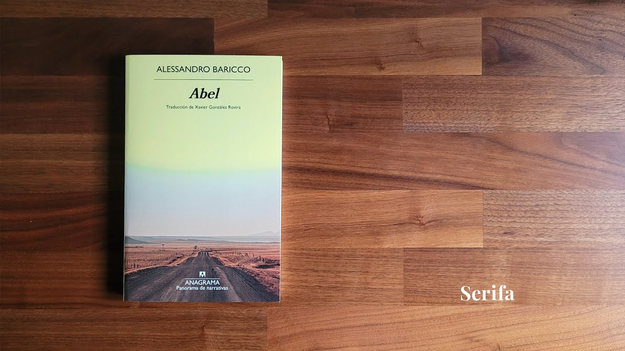 Existencialismo y pistolas: Abel, de Alessandro Baricco