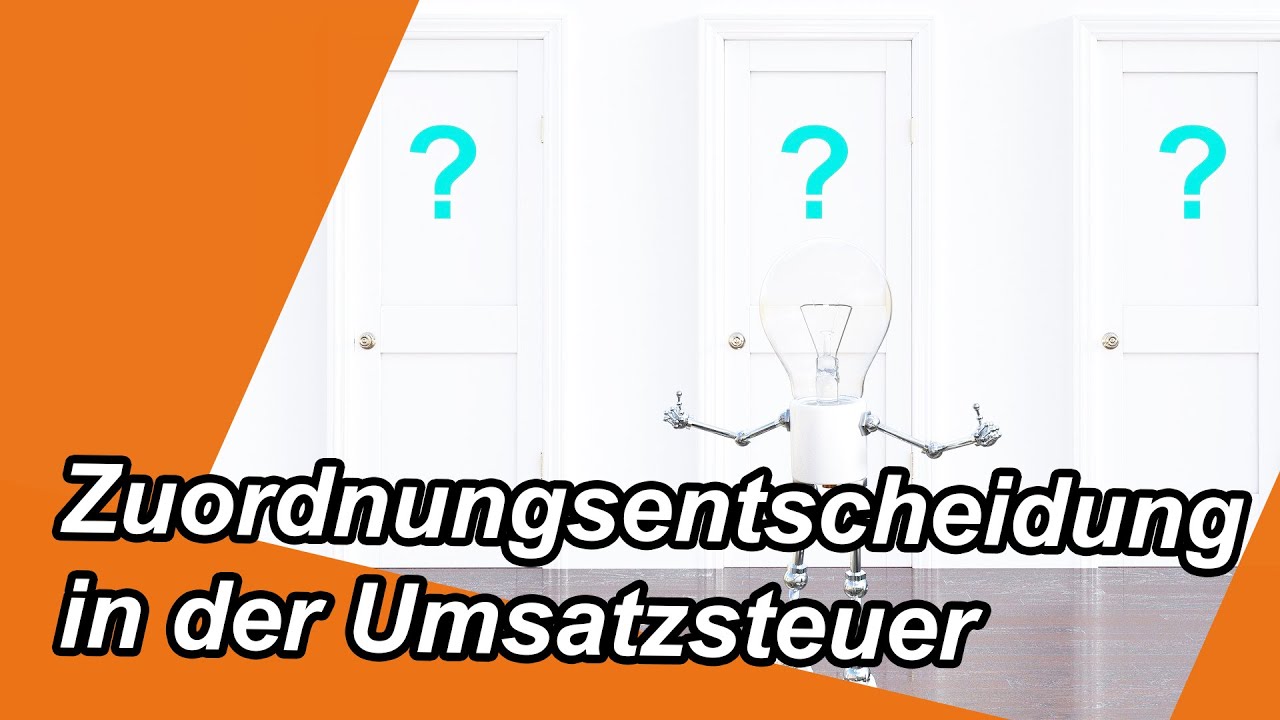Zuordnungsentscheidung in der Umsatzsteuer