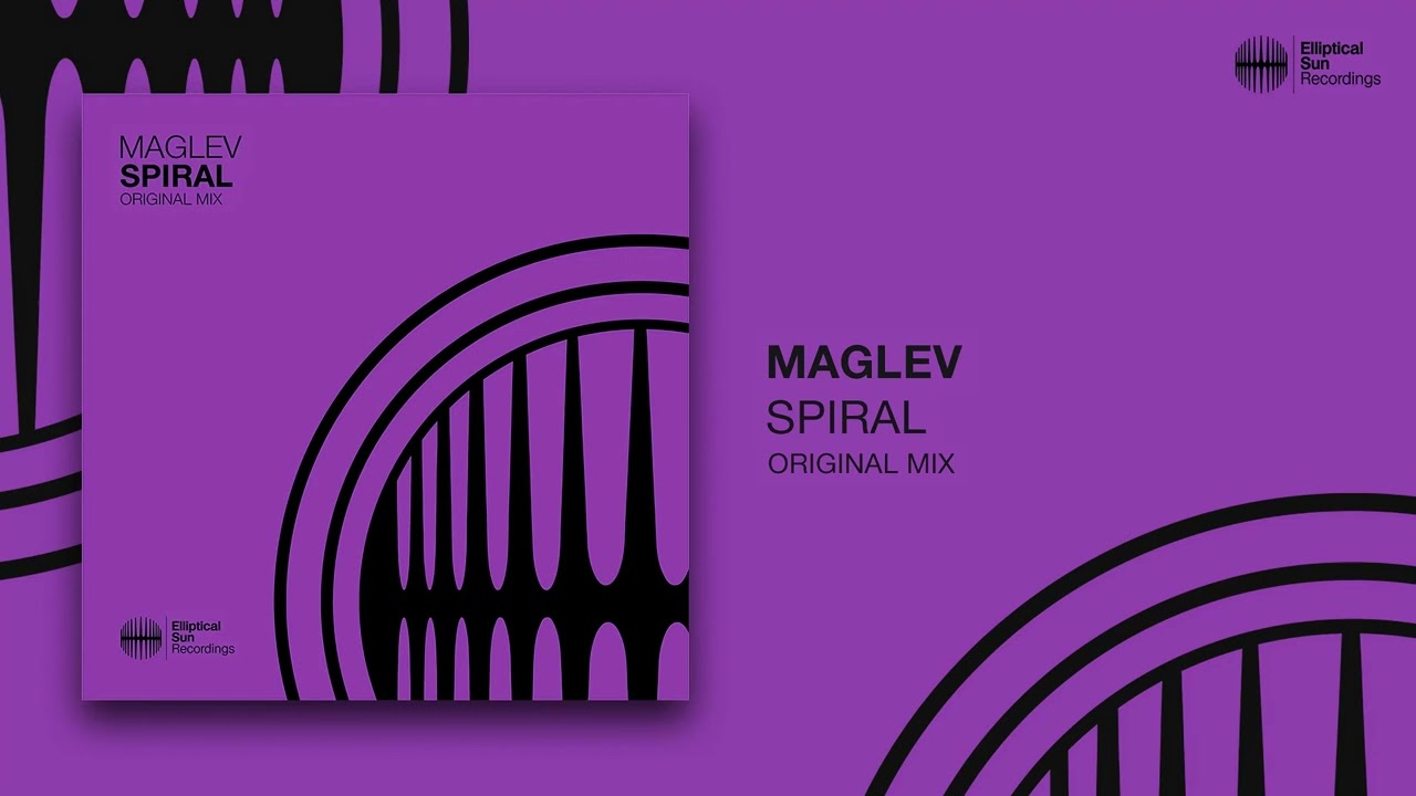 Maglev - Spiral (Original Mix)